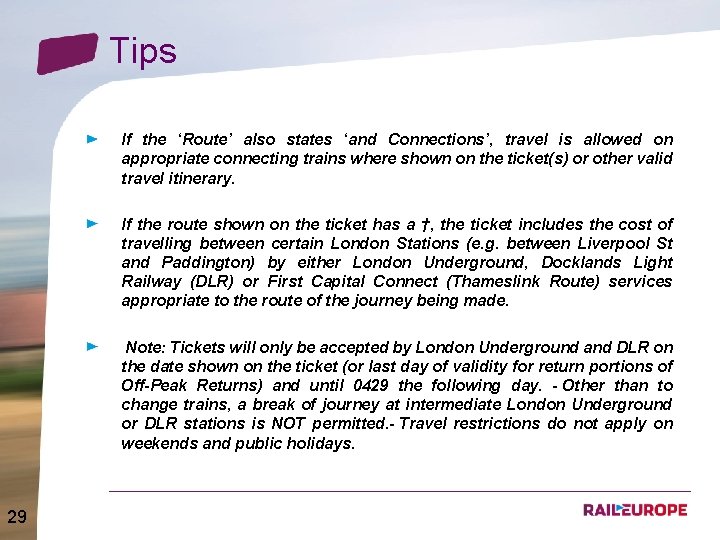 Tips If the ‘Route’ also states ‘and Connections’, travel is allowed on appropriate connecting