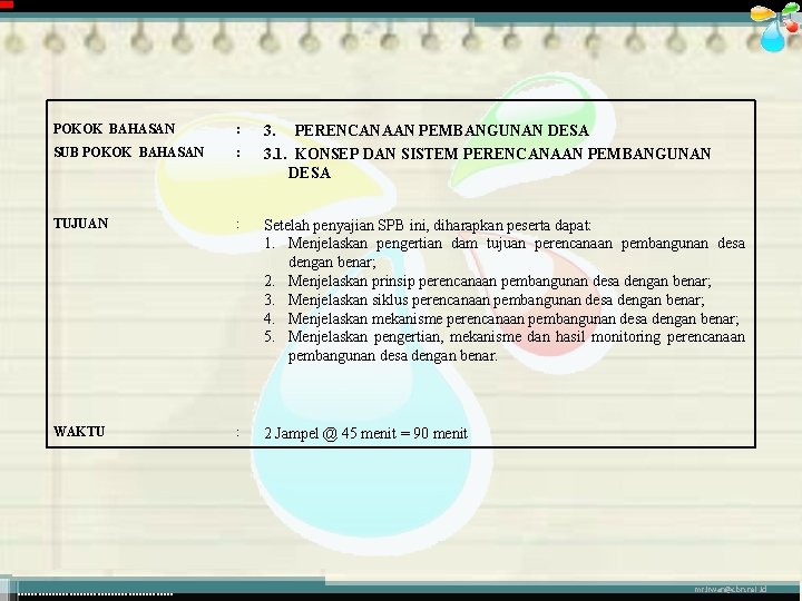 POKOK BAHASAN : 3. SUB POKOK BAHASAN : 3. 1. KONSEP DAN SISTEM PERENCANAAN