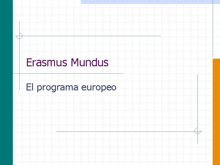 Erasmus Mundus El programa europeo 