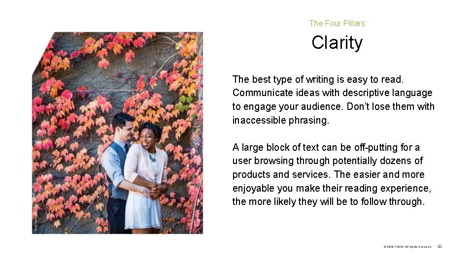 The Four Pillars Clarity The best type of writing is easy to read. Communicate