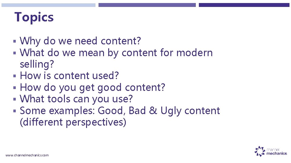 Topics § Why do we need content? § What do we mean by content