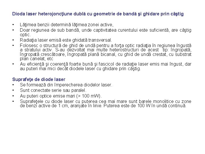 Dioda laser heterojoncţiune dublă cu geometrie de bandă şi ghidare prin câştig • •