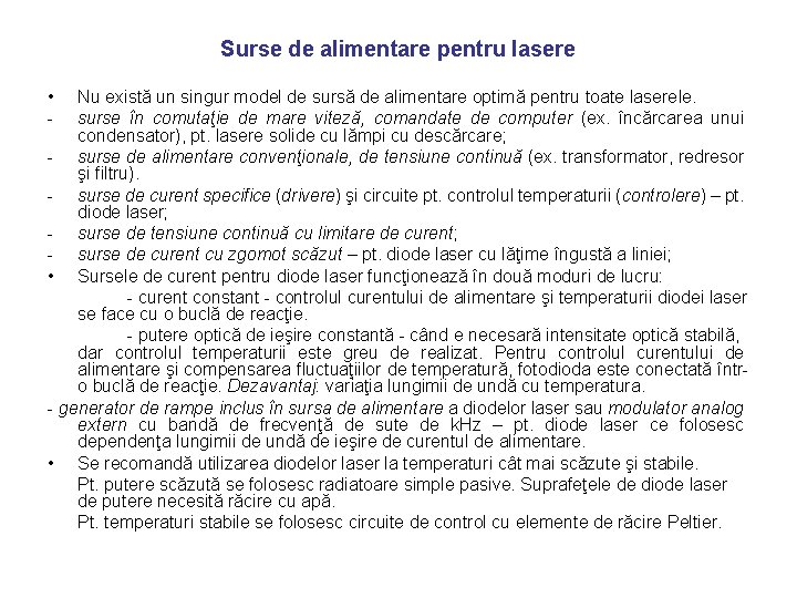 Surse de alimentare pentru lasere • - Nu există un singur model de sursă