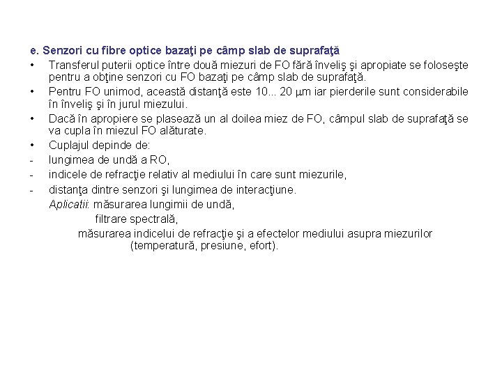 e. Senzori cu fibre optice bazaţi pe câmp slab de suprafaţă • Transferul puterii