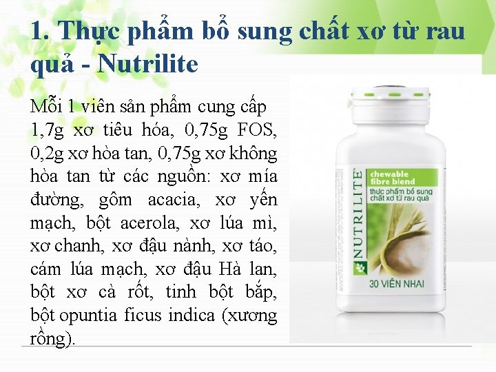 1. Thực phẩm bổ sung chất xơ từ rau quả - Nutrilite Mỗi 1