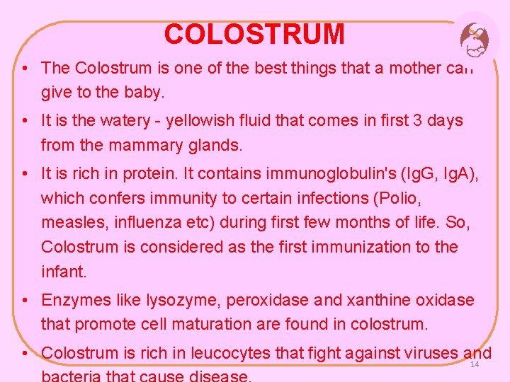 COLOSTRUM • The Colostrum is one of the best things that a mother can