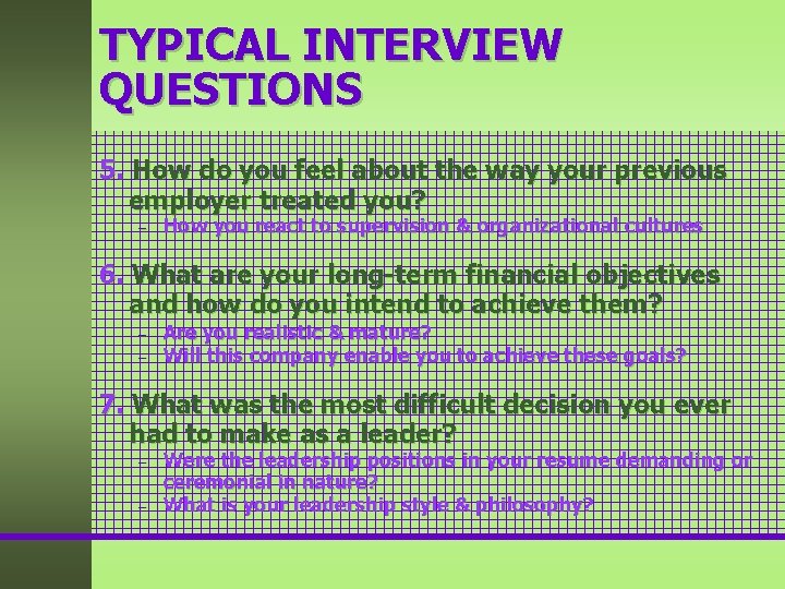 TYPICAL INTERVIEW QUESTIONS 5. How do you feel about the way your previous employer TYPICAL INTERVIEW QUESTIONS 5. How do you feel about the way your previous employer