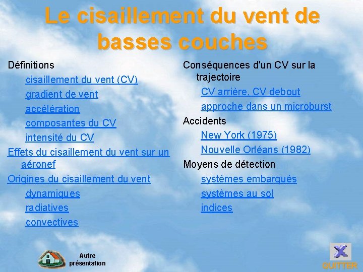 Le cisaillement du vent de basses couches Définitions cisaillement du vent (CV) gradient de