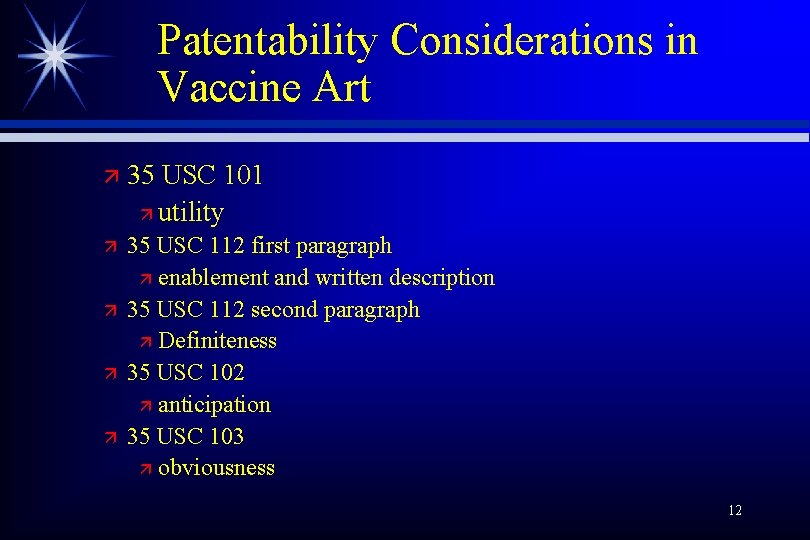 Patentability Considerations in Vaccine Art ä 35 USC 101 ä utility ä ä 35