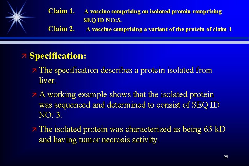 Claim 1. Claim 2. ä A vaccine comprising an isolated protein comprising SEQ ID