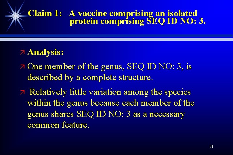 Claim 1: A vaccine comprising an isolated protein comprising SEQ ID NO: 3. ä