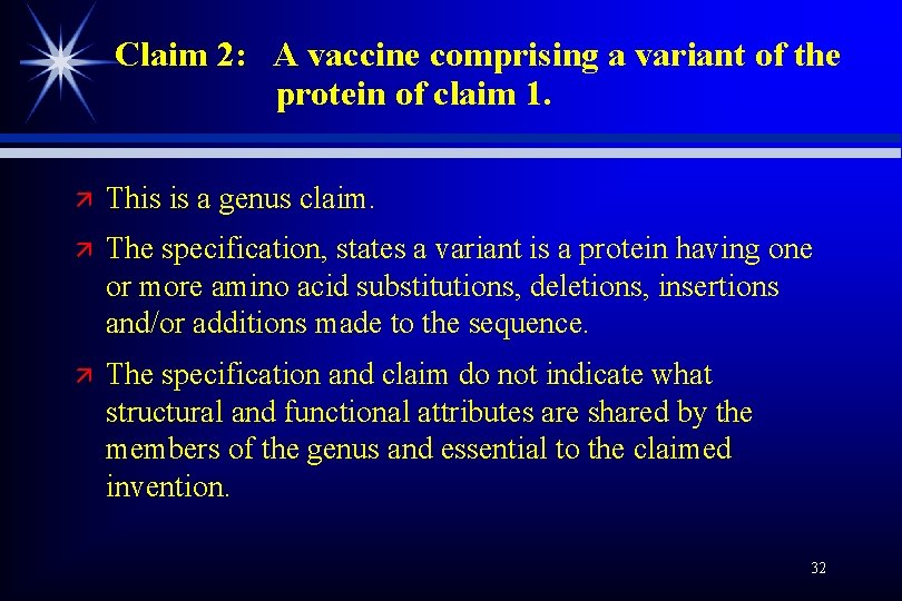 Claim 2: A vaccine comprising a variant of the protein of claim 1. ä