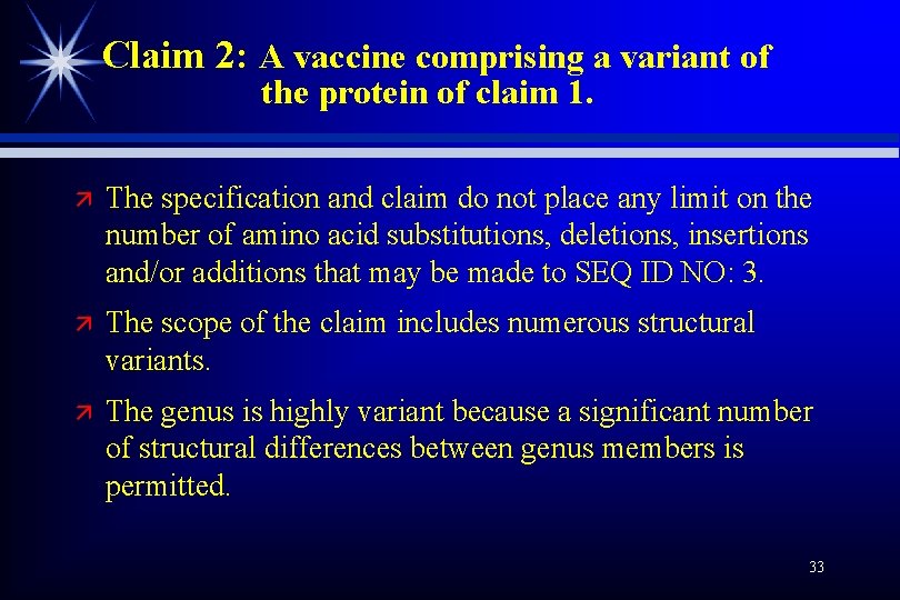 Claim 2: A vaccine comprising a variant of the protein of claim 1. ä