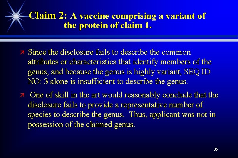 Claim 2: A vaccine comprising a variant of the protein of claim 1. ä