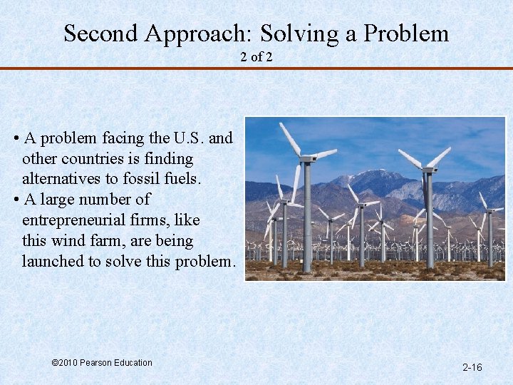 Second Approach: Solving a Problem 2 of 2 • A problem facing the U.