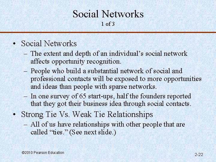 Social Networks 1 of 3 • Social Networks – The extent and depth of