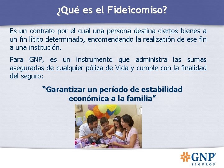 ¿Qué es el Fideicomiso? Es un contrato por el cual una persona destina ciertos ¿Qué es el Fideicomiso? Es un contrato por el cual una persona destina ciertos