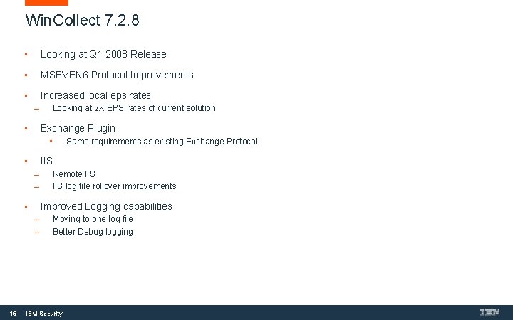 Win. Collect 7. 2. 8 • Looking at Q 1 2008 Release • MSEVEN Win. Collect 7. 2. 8 • Looking at Q 1 2008 Release • MSEVEN