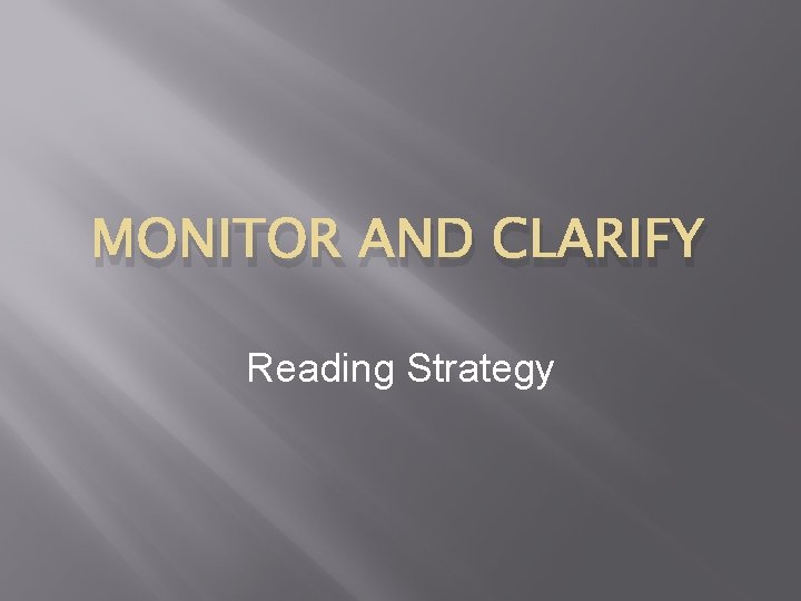 MONITOR AND CLARIFY Reading Strategy 