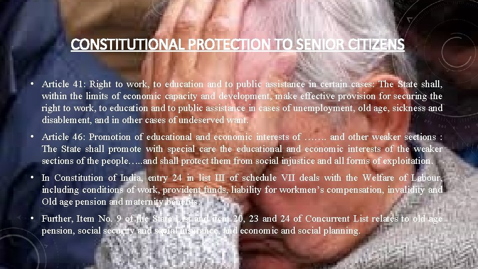 CONSTITUTIONAL PROTECTION TO SENIOR CITIZENS • Article 41: Right to work, to education and