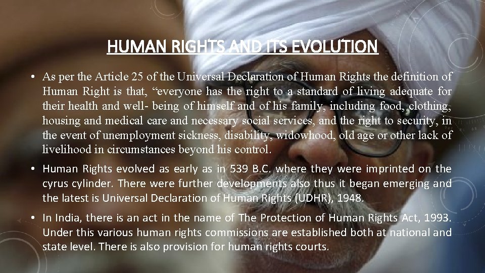 HUMAN RIGHTS AND ITS EVOLUTION • As per the Article 25 of the Universal