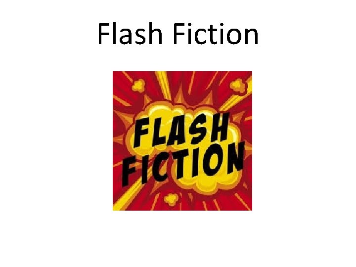 Flash Fiction 