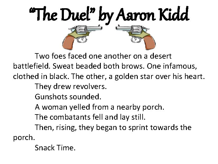 “The Duel” by Aaron Kidd Two foes faced one another on a desert battlefield.