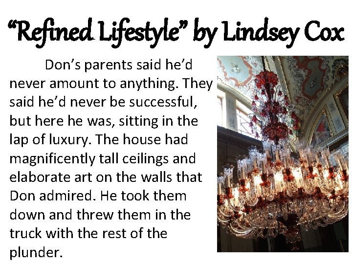 “Refined Lifestyle” by Lindsey Cox Don’s parents said he’d never amount to anything. They