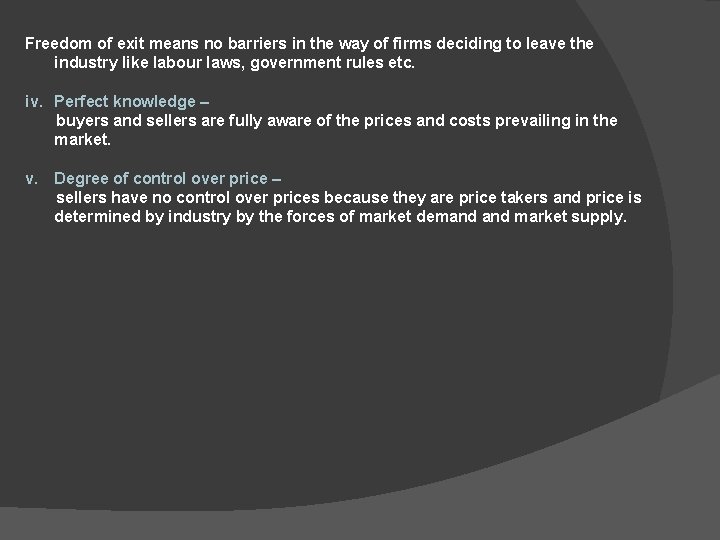 Freedom of exit means no barriers in the way of firms deciding to leave