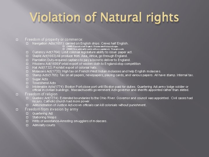 Violation of Natural rights � Freedom of property or commerce: � Navigation Acts(1651): carried