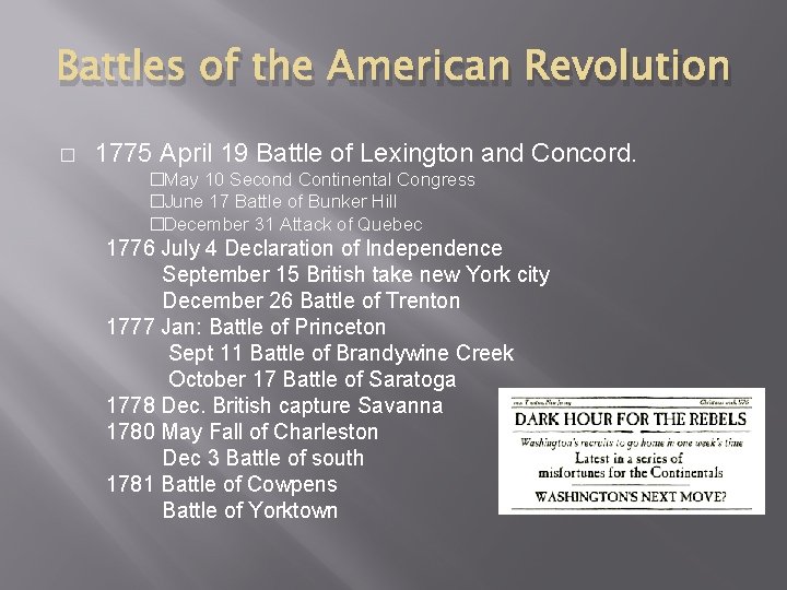 Battles of the American Revolution � 1775 April 19 Battle of Lexington and Concord.