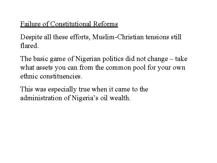 Failure of Constitutional Reforms Despite all these efforts, Muslim-Christian tensions still flared. The basic