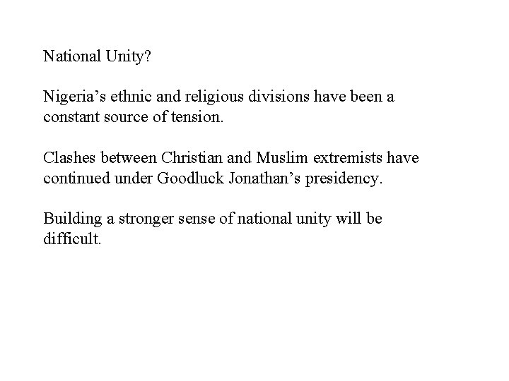 National Unity? Nigeria’s ethnic and religious divisions have been a constant source of tension.