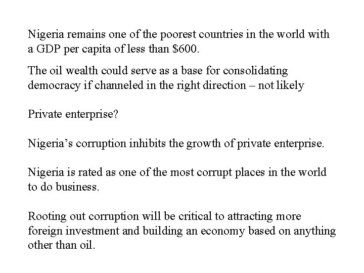 Nigeria remains one of the poorest countries in the world with a GDP per