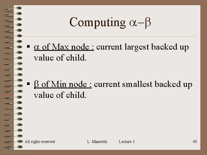 Computing a-b § a of Max node : current largest backed up value of Computing a-b § a of Max node : current largest backed up value of