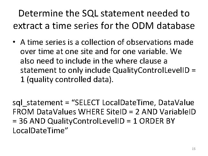 Determine the SQL statement needed to extract a time series for the ODM database