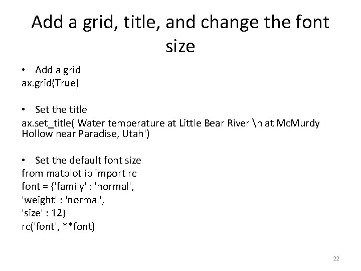 Add a grid, title, and change the font size • Add a grid ax.