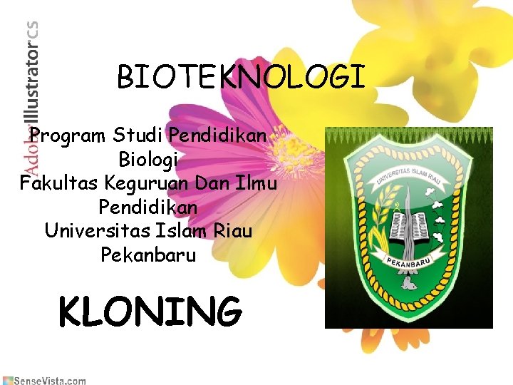 BIOTEKNOLOGI Program Studi Pendidikan Biologi Fakultas Keguruan Dan Ilmu Pendidikan Universitas Islam Riau Pekanbaru