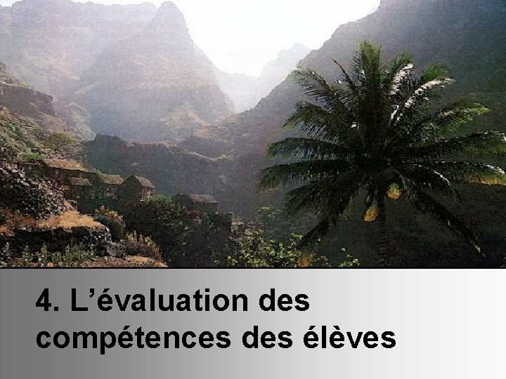 4. L’évaluation des compétences des élèves 