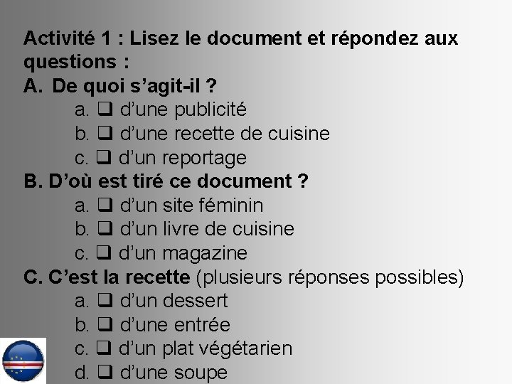 Activité 1 : Lisez le document et répondez aux questions : A. De quoi