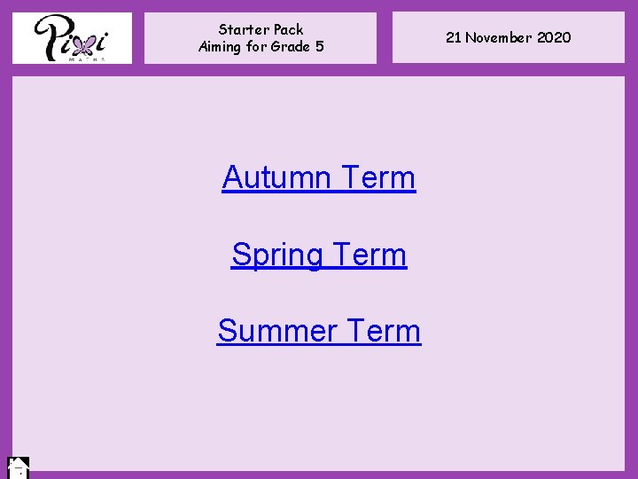 Starter Pack Aiming for Grade 5 Autumn Term Spring Term Summer Term 21 November Starter Pack Aiming for Grade 5 Autumn Term Spring Term Summer Term 21 November