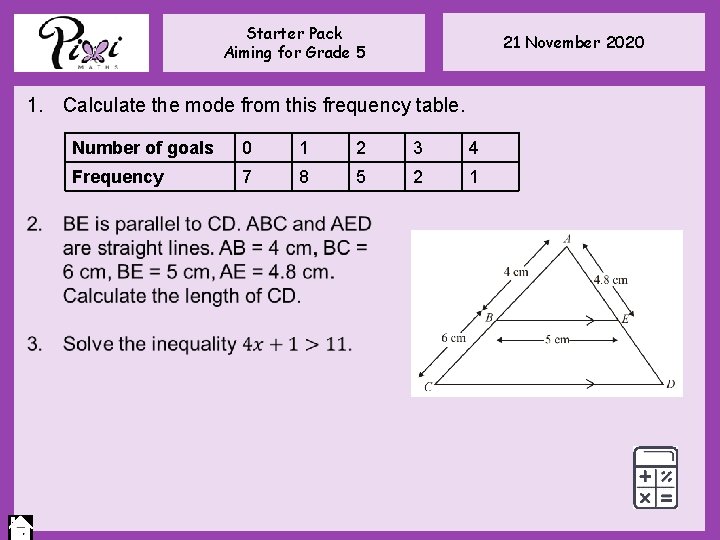 Starter Pack Aiming for Grade 5 21 November 2020 1. Calculate the mode from Starter Pack Aiming for Grade 5 21 November 2020 1. Calculate the mode from