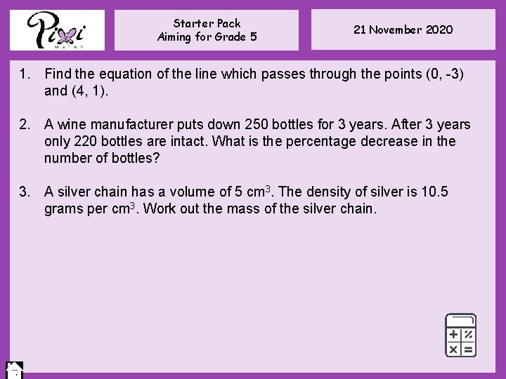 Starter Pack Aiming for Grade 5 21 November 2020 1. Find the equation of Starter Pack Aiming for Grade 5 21 November 2020 1. Find the equation of