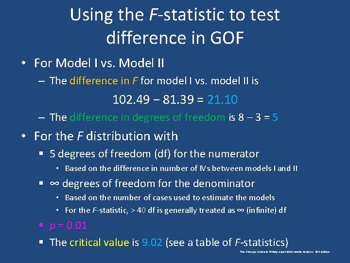 Using the F-statistic to test difference in GOF • For Model I vs. Model