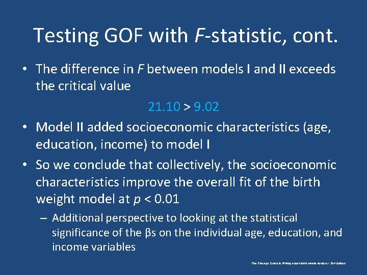 Testing GOF with F-statistic, cont. • The difference in F between models I and