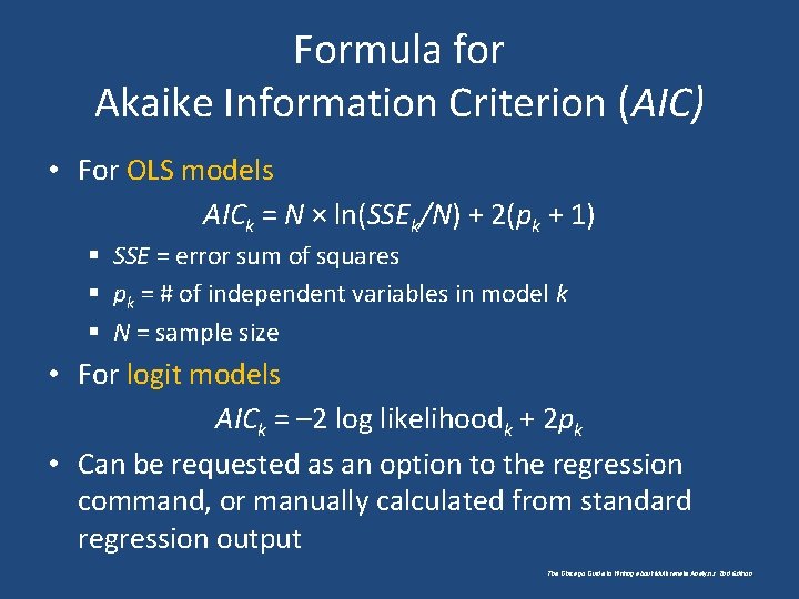Formula for Akaike Information Criterion (AIC) • For OLS models AICk = N ×