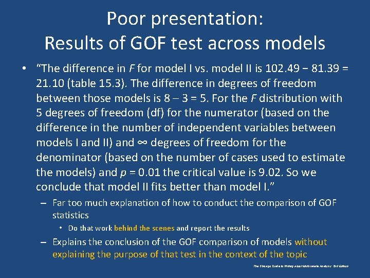 Poor presentation: Results of GOF test across models • “The difference in F for