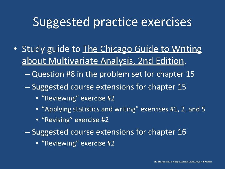 Suggested practice exercises • Study guide to The Chicago Guide to Writing about Multivariate