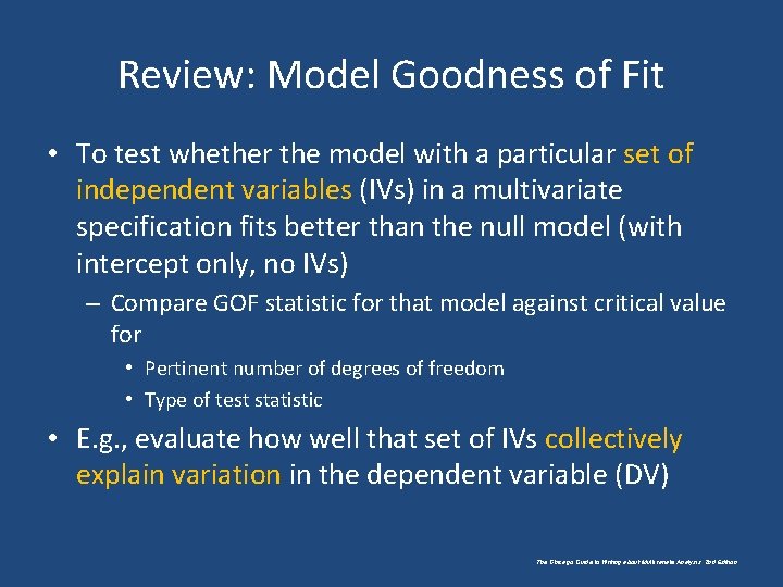 Review: Model Goodness of Fit • To test whether the model with a particular