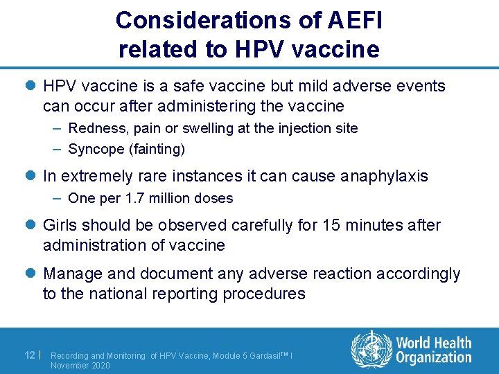 Considerations of AEFI related to HPV vaccine l HPV vaccine is a safe vaccine